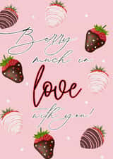 Anniversary Card, Berry Much in Love, Chocolate Strawberries, Valentine's Day created by CheekyCard