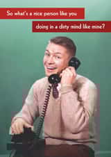 Funny Valentine's Card - Nice Person - Dirty Mind Like Mine created by Quitting Hollywood