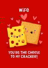 Cute Valentine's Day Card - For Wife - Cheese To My Cracker created by Nicola Watson