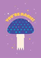Cute Love & Friendship Card - Mushroom - You're Magic! created by Dicky Bird