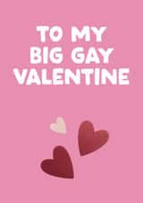 Funny Valentine's Day Card - Big Gay Valentine created by The Buddy Fernandez Card Co.