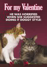 Funny Valentine's Day Card - Cats - Doggy Style created by Quitting Hollywood
