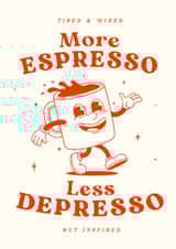 Fun Just Because Card - More Espresso - Less Depresso created by Me & Hue Studio