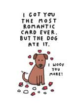 Cute Valentine's Day Card - The Dog Ate It - Woof You created by mungo and shoddy