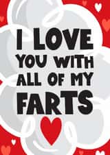 Funny Valentine's / Anniversary Card - I Love You With All Of My Farts created by Mrs Best Paper Co.