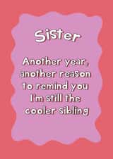 Funny Birthday Card - For Sister - Cooler Sibling created by @Laura Lonsdale Designs