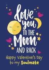Cute Valentine's Day Card - Soulmate - Love You To The Moon And Back created by Geordies Love Gin