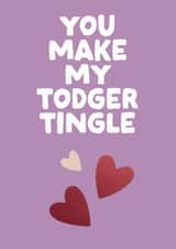 Rude Valentine's Day Card - Todger Tingles created by The Buddy Fernandez Card Co.