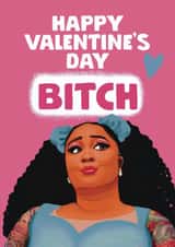 Fun Valentine’s Day Card - Lizzo - Bitch created by Giddy Kipper
