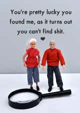 Funny Valentine's Day Card - Lucky You Found Me created by Bold & Bright Cards