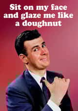 Funny Valentine's Day Card - Sit On My Face created by Dean Morris Cards