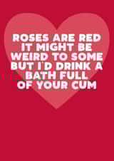 Rude Valentine's Day Card - For Him - Drink A Bath Of Cum created by Filthy Sentiments