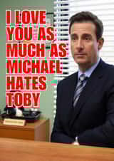 Funny Valentine's Day Card - The Office - Michael Hates Toby created by CC Designs