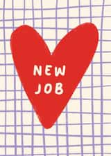 Classic New Job Card - Heart created by Print & Pigment