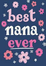 Cute Mother's Day Card - Best Nana Ever - Flowers created by Jessie Maeve Studio