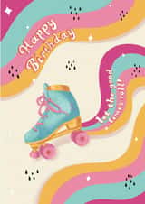 Cute Birthday Card - Rollerskating - Let The Good Times Roll created by EvercrafterDesign
