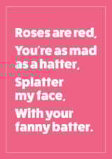 Rude Valentine's Day Card - Roses Are Red - Splatter My Face created by Cookie Design