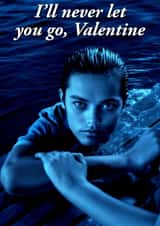 Fun Valentine's Day Card - Titanic - I'll Never Let You Go, Valentine created by Richy B