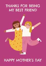 Cute Mother's Day Card - Thanks For Being My Best Friend - From Daughter created by AbiGoLucky