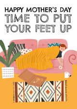 Cute Mother's Day Card - Time To Put Your Feet Up - Sleeping created by AbiGoLucky