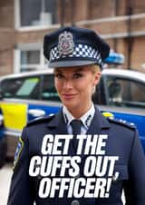 Funny Valentine's Day Card - Police Woman - Get The Cuffs Out created by Diana Wolters