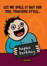 Funny Birthday Card - The Traitors - Hapea Berfday created by Woody's Design