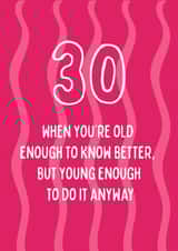 Funny Birthday Card - 30th - Old Enough To Know Better created by @Laura Lonsdale Designs
