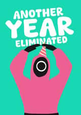 Funny Birthday Card - Squid Game - Another Year Eliminated created by PopDogShop