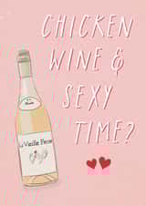 Funny Valentine's Day Card - Chicken Wine And Sexy Time created by Sweetlove Press