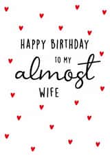 Classic Birthday Card - To My Almost Wife created by Kind of Simple Designs
