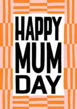 Modern Mother's DayCard - Happy Mum Day - Typography created by Nicola Watson