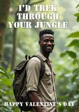 Cheeky Valentine's Day Card - For Her - I'd Trek Through Your Jungle created by Wits & Giggles