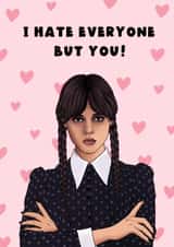 Fun Valentine’s Day card - Wednesday Addams - I Hate Everyone But You! created by Swish & Scribble