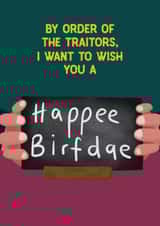 Funny Birthday Card - By Order Of The Traitors created by Sweetlove Press