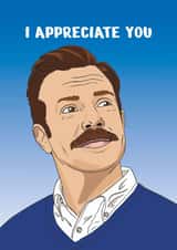 Fun Thank You Card - Ted Lasso - I Appreciate You created by Rulu