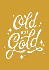 Cute typography Birthday Card - Old but gold created by Ellen Jane LDN