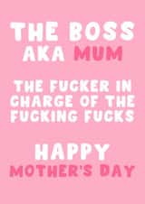 Funny Mother's Day Card - The Boss AKA Mum - The One In Charge created by Pink Peach Cards