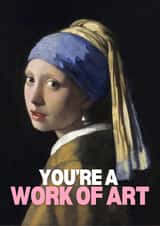 Fun Valentine's Day Card - You're A Work Of Art - Girl With Pear created by thortful