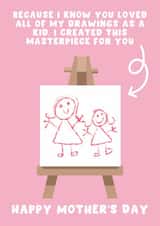 Cute Mother's Day Card - I Created This Masterpiece - Drawing created by Pink Peach Cards