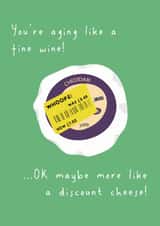 Funny Birthday Card - Aging Like A Discount Cheese - Reduced created by @Laura Lonsdale Designs