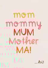 Fun Mother's Day Card - All Names For Mum - Mommy created by Tawn Moore