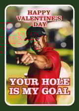 Funny Valentine's Day Card - Your Hole Is My Goal created by CARD MASTER LDN