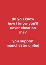 Funny Valentine's Day/Anniversary Card - Never Cheat On Me - Manchester Utd created by The Cake Thief