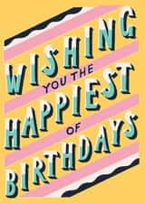Modern Contemporary Birthday Card - For Her - Happiest of Birthdays created by Laura Darrington Design Ltd.