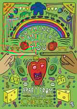 Fun Valentine's Day Card - Nothing Better Than You - Cheese created by OBJECTABLES