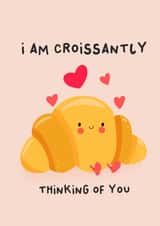 Cute Love & Friendship/Just Because Card - Croissant - Pun created by Pri M