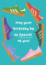 Punny Birthday Card - May Your Birthday Be As Spezial As You - Trainers created by @Laura Lonsdale Designs