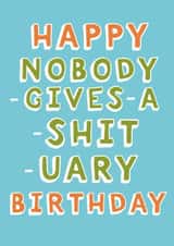 Funny Birthday Card - January - Nobody Gives A Shit created by Giddy Kipper