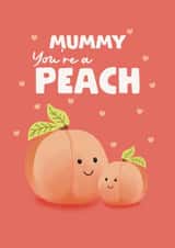Cute Mother's Day Card - For Mummy - You're A Peach created by Giddy Kipper