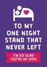 Funny Valentine's Day/Anniversary Card - For Wife - One Night Stand created by Cookie Design